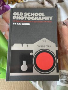 My copy of Old School Photography by Kai Wong, freshly delivered. (photo by Creighton Holub)
